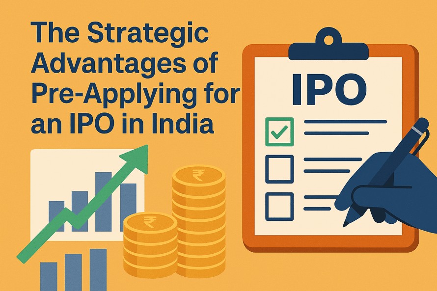The Strategic Advantages of Pre-Applying for an IPO in India