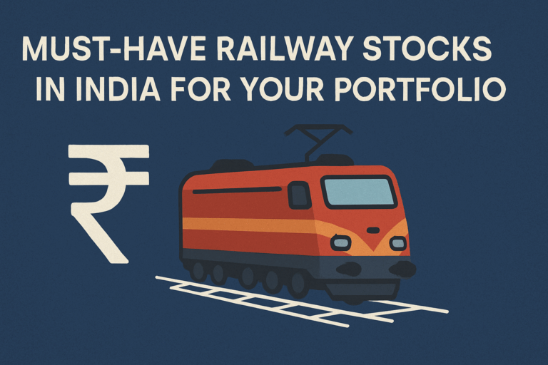 The must-have railway stocks in India for your portfolio: A guide