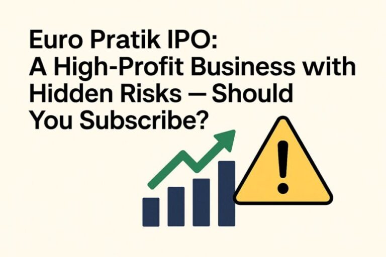 Euro Pratik IPO: A High-Profit Business with Hidden Risks — Should You Subscribe?