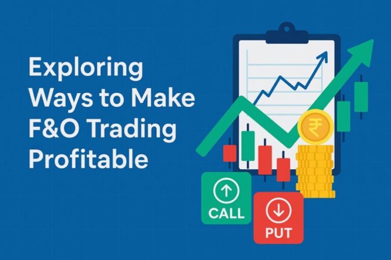 Exploring Ways to Make F&O Trading Profitable