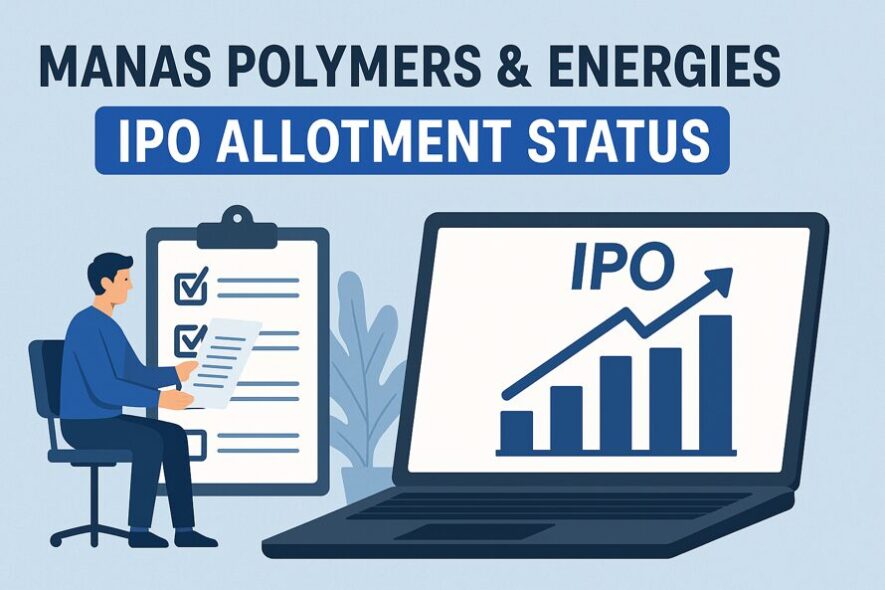 Manas Polymers & Energies IPO: Key Details & Subscription Status