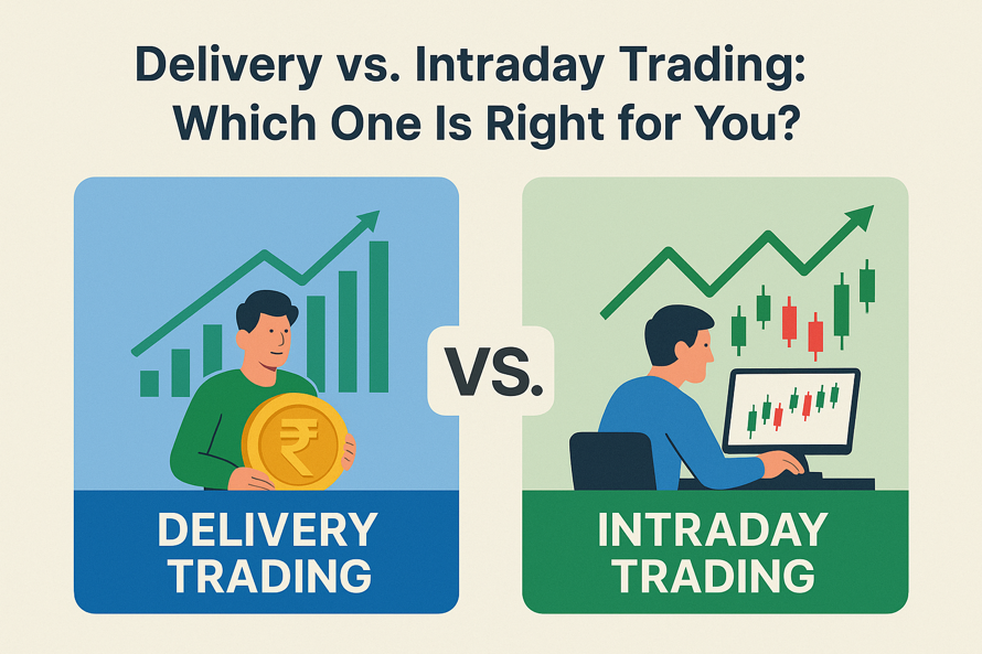 Delivery vs. Intraday Trading: Which One Is Right for You?