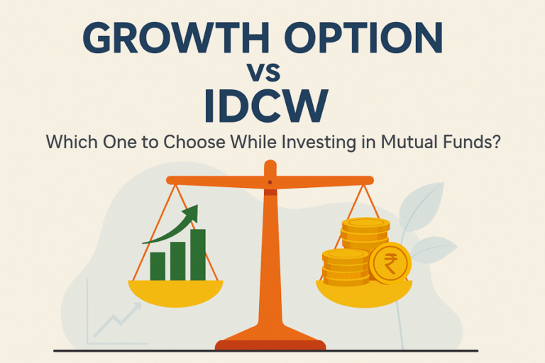 Growth Option vs. IDCW – Which One to Choose While Investing in Mutual Funds?