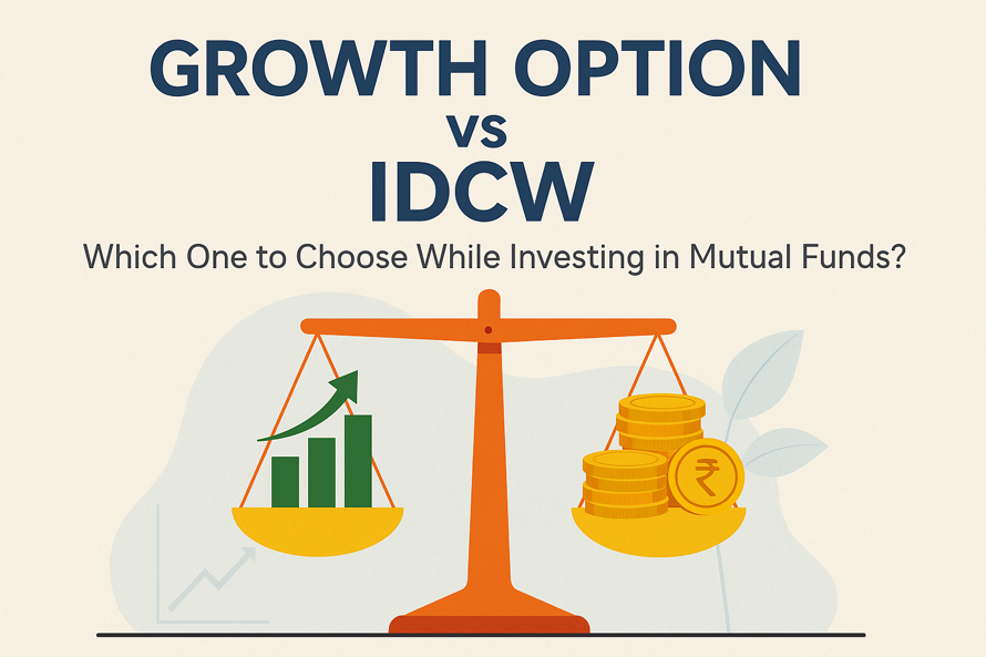 Growth Option vs. IDCW – Which One to Choose While Investing in Mutual Funds?