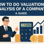 How to Do Valuation Analysis of a Company: A Guide