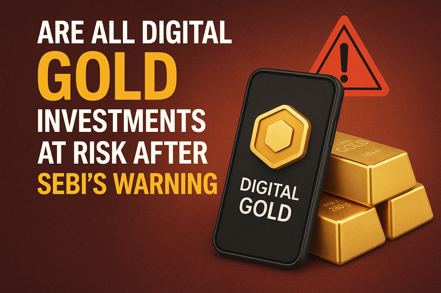 Are All Digital Gold Investments at Risk After SEBI's Warning?
