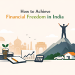How To Achieve Financial Freedom In India: A Guide
