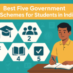 Best Five Government Schemes for Students in India (as of 2026)