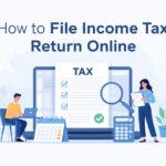 How To File Income Tax Return Online: A Guide