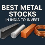 Best Metal Stocks in India to Invest in 2025: A Guide