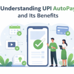 Understanding UPI Autopay And Its Benefits