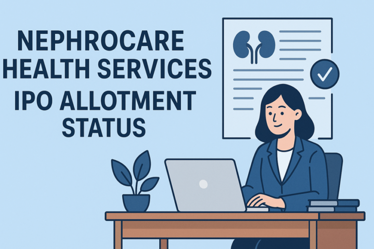 Nephrocare Health Services IPO Allotment Status: Check GMP, Subscription & How to Verify