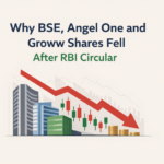 Why BSE, Angel One, and Groww Shares Fell After the RBI Circular