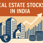 Top Real Estate Stocks in India for Long-Term Investment: A Guide