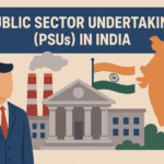 Public Sector Undertakings (PSUs) in India: An Overview