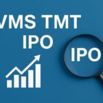 VMS TMT IPO Day 1: Subscription Status, GMP & Key Details