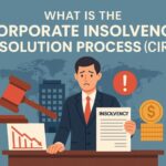 What is the Corporate Insolvency Resolution Process (CIRP)?