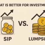 What is Better for Investment: SIP vs. Lumpsum