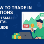 How to Trade in Options with Small Capital: A Guide