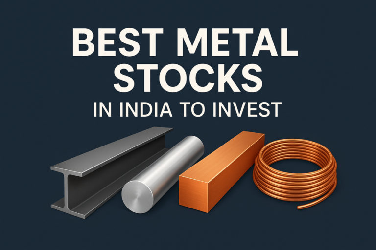 Best Metal Stocks in India to Invest in 2025: A Guide