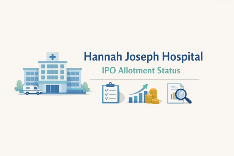 How to Check Hannah Joseph Hospital IPO Allotment Status (Subscription, GMP & Verify)