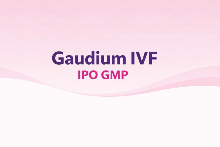 Gaudium IVF IPO GMP: Latest Grey Market Premium, Subscription & Listing Outlook