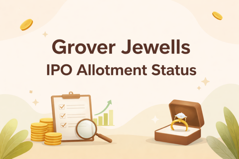 Grover Jewells IPO Allotment Status: Check GMP, Overall Subscription & How to Verify Status