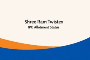 Shree Ram Twistex IPO Allotment Status: Check GMP, Subscription & How to Verify