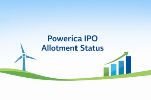 Powerica IPO Allotment Status: Check GMP, Subscription & Steps