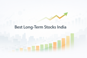 Best Long-Term Stocks India 2026: What to Look For