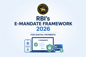 What Is RBI’s E-Mandate Framework (2026 Update)?