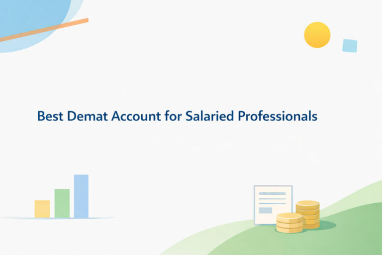 Best Demat Account for Salaried Professionals in India