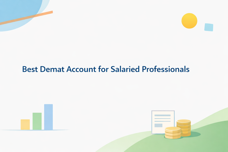 Best Demat Account for Salaried Professionals in India