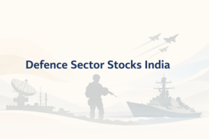 Defence Sector Stocks India 2026: Riding the Atma Nirbhar Wave