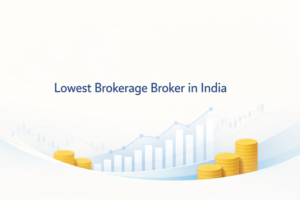 Lowest Brokerage Broker in India: Full 2026 Guide