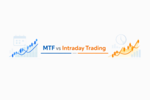 MTF vs Intraday Trading: Key Differences