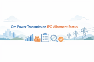 Om Power Transmission IPO: Allotment Status, GMP & Subscription Details