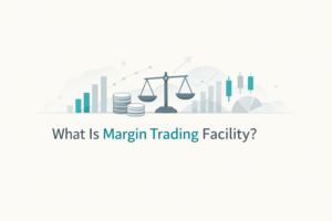 What Is Margin Trading Facility (MTF) in India?