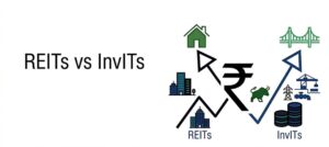REITs vs InvITs in India: Key Differences and Which Is Better?