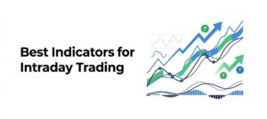 Best Indicators for Intraday Trading India: RSI, MACD, Supertrend, VWAP