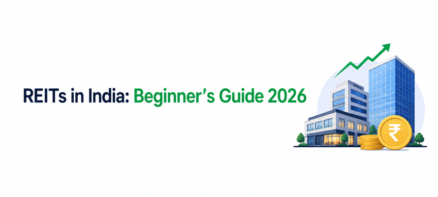 What Are REITs in India? A Complete Beginner's Guide 2026