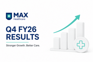 Max Healthcare Q4 FY26 Results: Key Highlights Investors Should Know