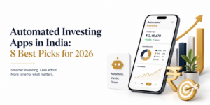 Automated Investing Apps in India: 8 Best Picks for 2026