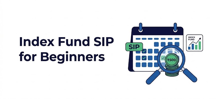 Index Fund SIP for Beginners: How to Start with ₹500 per Month in 2026