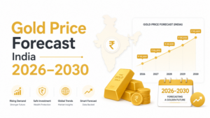 Gold Price Forecast India 2026-2030: Trends, Predictions & Investment Outlook