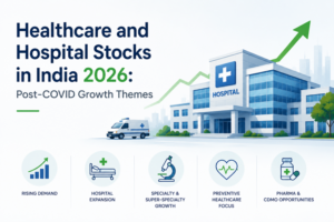 Healthcare and Hospital Stocks in India 2026: Post-COVID Growth Themes