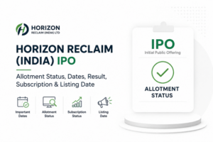 Horizon Reclaim (India) IPO Allotment Status: Check Dates, Result, Subscription & Listing Date