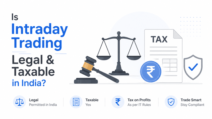 Is Intraday Trading Legal & Taxable in India? Complete Guide for Traders