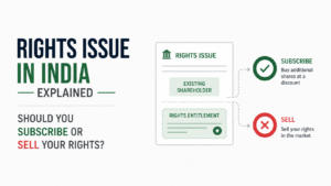 Rights Issue in India Explained: Should You Subscribe or Sell Your Rights?