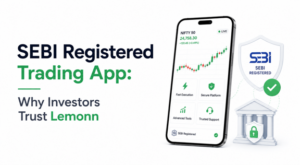 SEBI Registered Trading App: Why Investors Trust Lemonn
